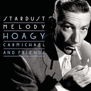 Stardust - 	Hoagy Carmichael