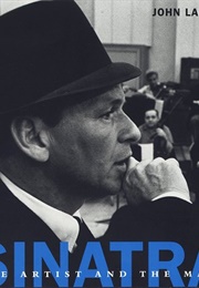 Sinatra: The Artist and the Man (John Lahr)