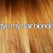 Dye My Hair Blonde