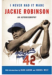 I Never Had It Made (Jackie Robinson)