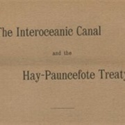 Hay–Pauncefote Treaty Is Signed by the United Kingdom and United States