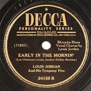 Early in the Mornin' - Louis Jordan