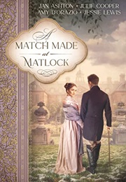 A Match Made at Matlock: A Sequel to Jane Austen's Pride and Prejudice (Jan Ashton, Julie Cooper)