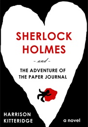 Sherlock Holmes and the Adventure of the Paper Journal (Harrison Kitteridge)
