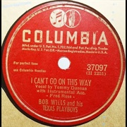 I Can't Go on This Way - Bob Wills and His Texas Playboys