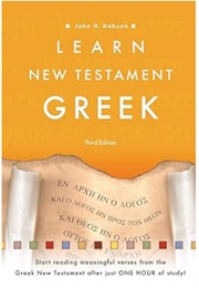 Learn New Testament Greek (John H. Dobson)
