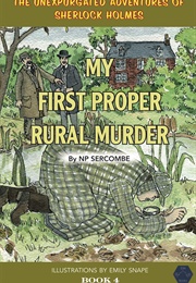 My First Proper Rural Murder (NP Sercombe)