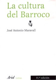 La Cultura Del Barroco (José Antonio Maravall)