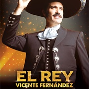 El Rey, Vincente Fernandez