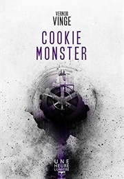 The Cookie Monster (Vernor Vinge)