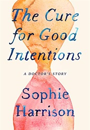 The Cure for Good Intentions (Sophie Harrison)