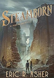 Steamborn (Eric Asher)