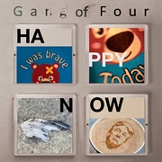 Happy Now (Gang of Four, 2019)