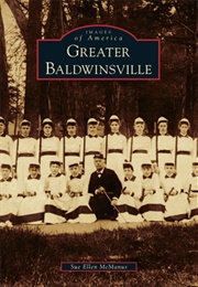 Greater Baldwinsville (Sue Ellen McManus)