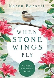 When Stone Wings Fly (Karen Barnett)