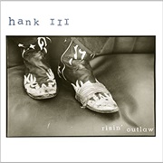 Hank III - Risin' Outlaw