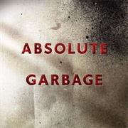 Absolute Garbage (Garbage, 1997-2004)