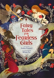 Fairy Tales for Fearless Girls (Anita Ganeri)