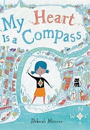 My Heart Is a Compass (Deborah Marcero)
