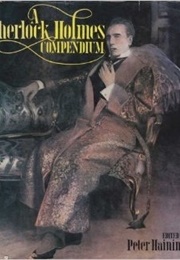 A Sherlock Holmes Compendium (Peter Haining)