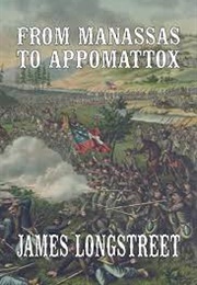 From Manassas to Appomattox (James Longstreet)