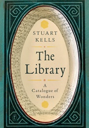 The Library: A Catalogue of Wonders (Stuart Kells)