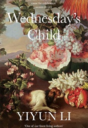 Wednesday's Child (Yiyun Li)