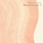 Masakatsu Takagi - Marginalia V