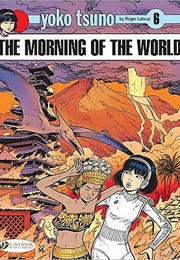 Yoko Tsuno: The Morning of the World Vol 6 (Roger Leloup)
