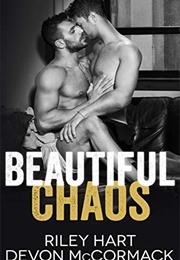 Beautiful Chaos (Riley Hart & Devon McCormack)