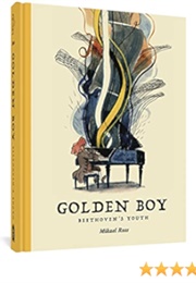 Golden Boy: Beethoven's Youth (Mikaël Ross)
