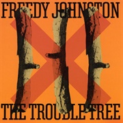 Freedy Johnston the Trouble Tree