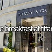 Have Breakfast at Tiffany's