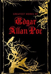 The Greatest Works of Edgar Allan Poe (Edgar Allan Poe)