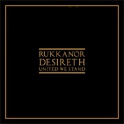 Rukkanor - Desireth (United We Stand)