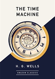 The Time Machine (H.G. Wells)