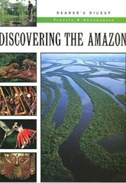 Discovering the Amazon (Reader's Digest)