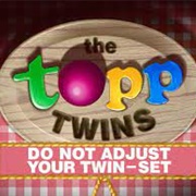 The Topp Twins - Do Not Adjust Your Twin-Set