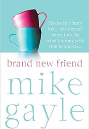 Brand New Friend (Mike Gayle)