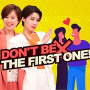 Don't Be the First One