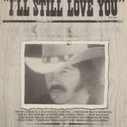 I'll Still Love You - Jim Weatherly