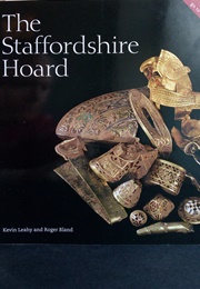 The Staffordshire Hoard (Kevin Leahy and Roger Bland)