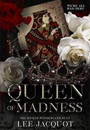 Queen of Madness (Lee Jacquot)