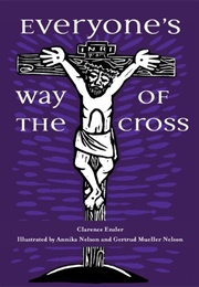 Everyone&#39;s Way of the Cross (Clarence Enzler)