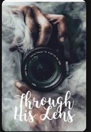 Through His Lens (Lnreeve)