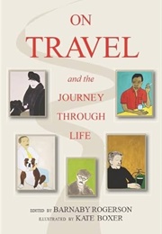 On Travel and the Journey Through Life (Barnaby Rogerson)