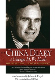 The China Diary of George H.W. Bush (George Bush)