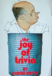 The Joy of Trivia (Bernie Smith)