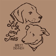 Brett Dennen - The Ballad of Lily and Tres - Single