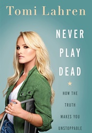 Never Play Dead (Tomi Lahren)